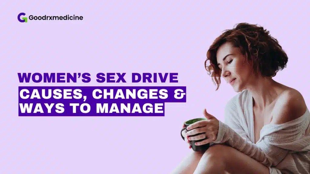 Womens Sex Drive Causes Changes And Ways To Manage