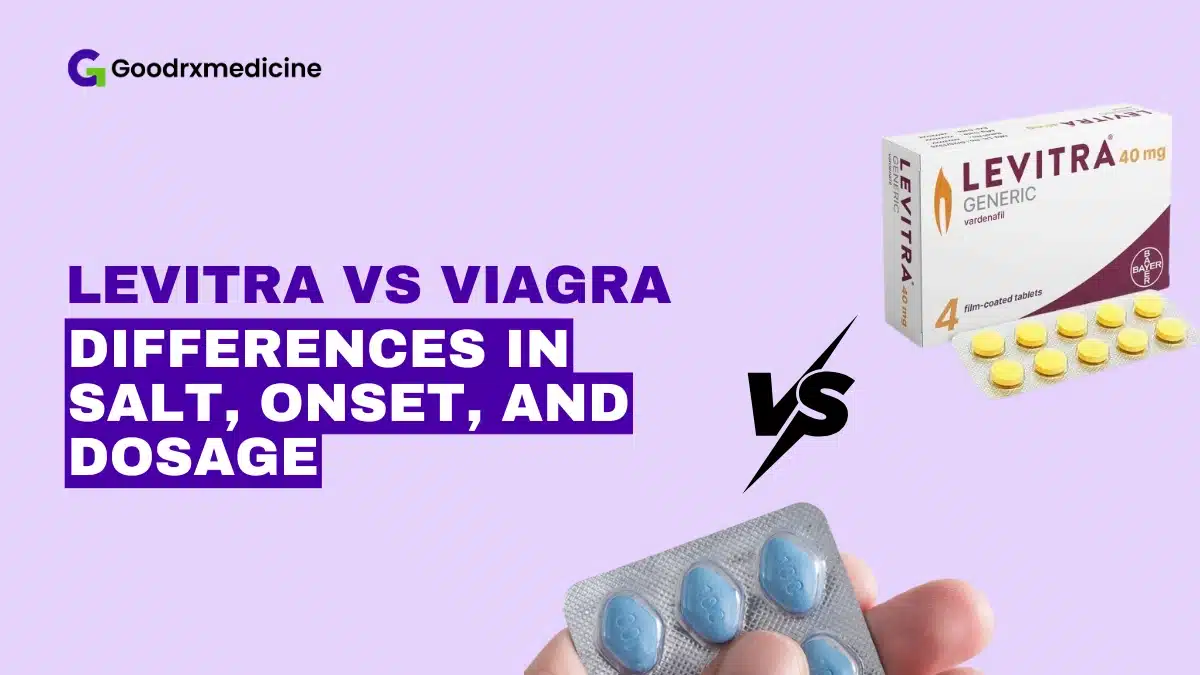 Levitra vs Viagra: Differences in Salt, Onset, and Dosage