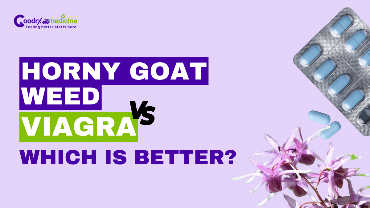 Horny goat weed vs viagra, which is better