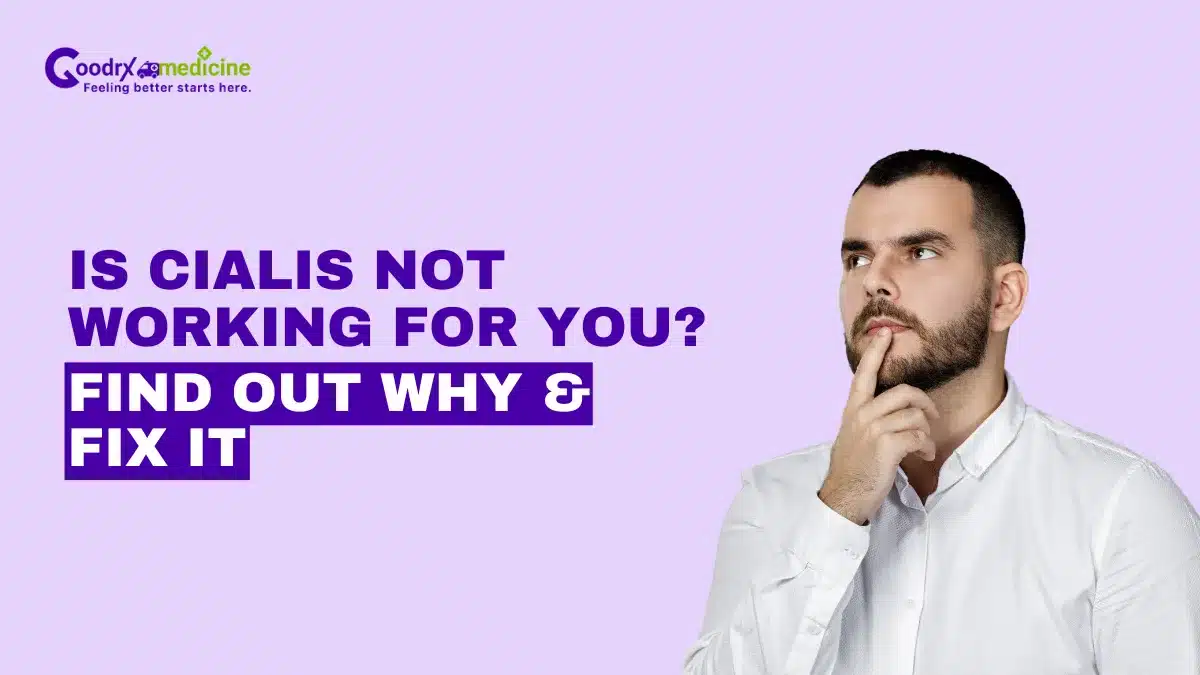Is cialis not working for you? Find out why and fix it