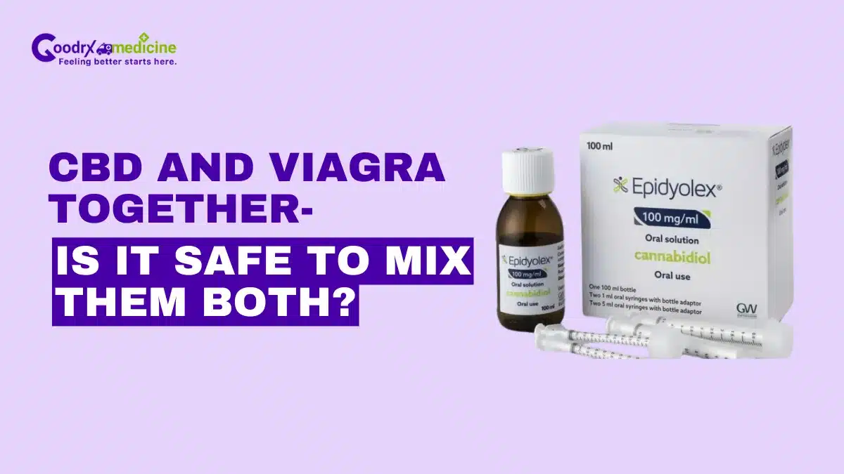 CBD and Viagra together- Is it safe to mix them both?
