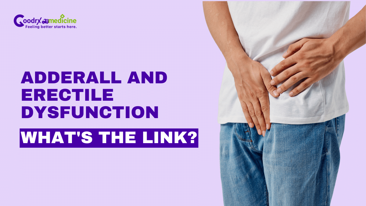 Adderall and Erectile Dysfunction