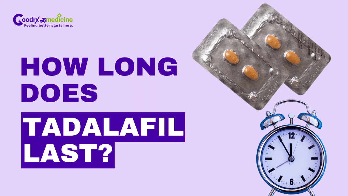 How Long Does Tadalafil Last?