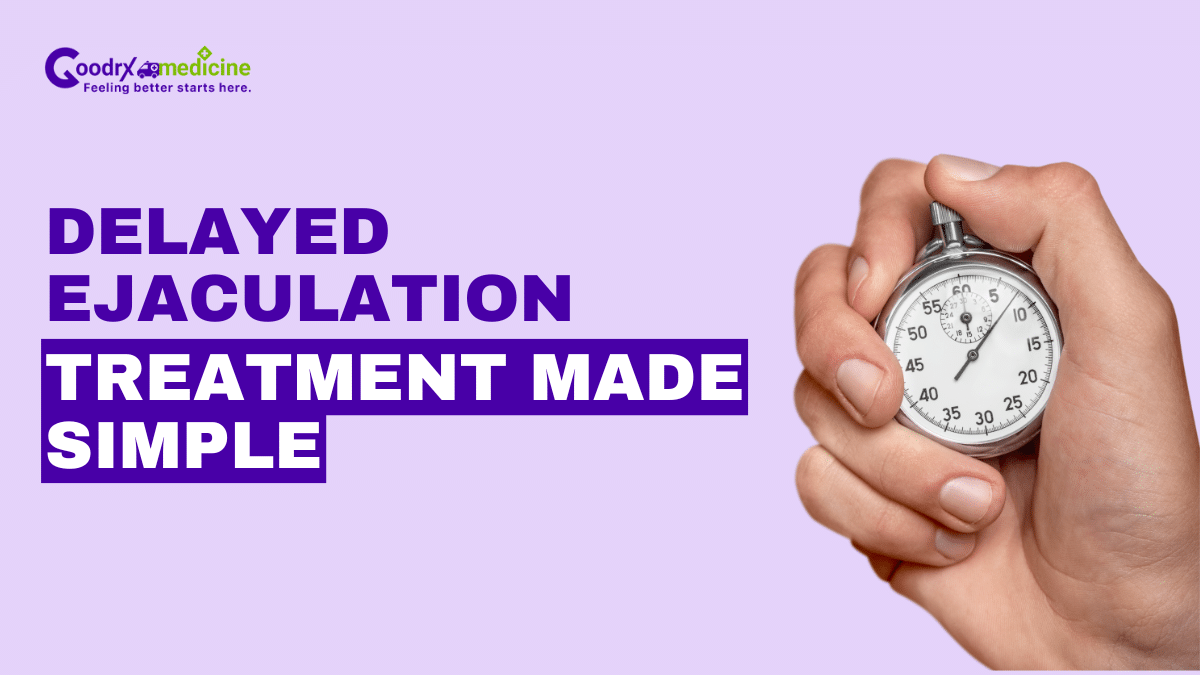 Delayed Ejaculation Treatment Made Simple