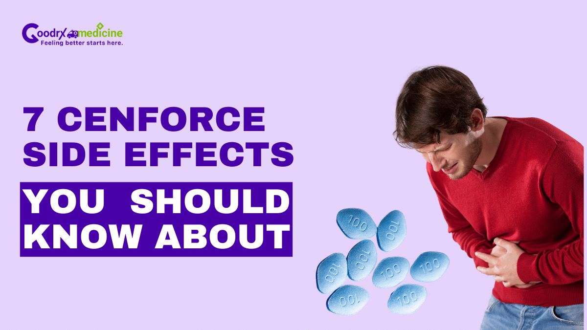7 cenforce side effects you should know about