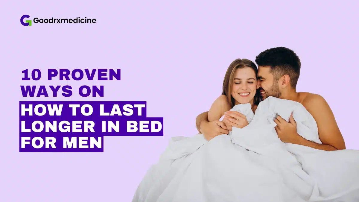10 Proven Ways on How to Last Longer in Bed For Men