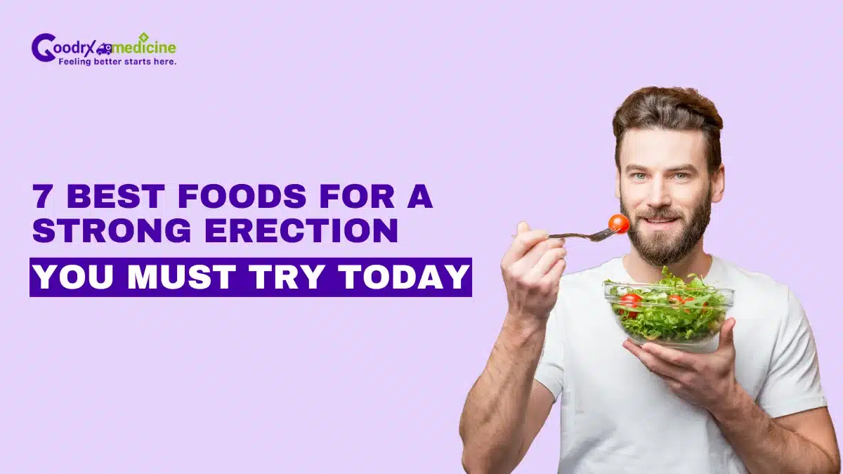 7 Best Foods for a Strong Erection You Must Try Today