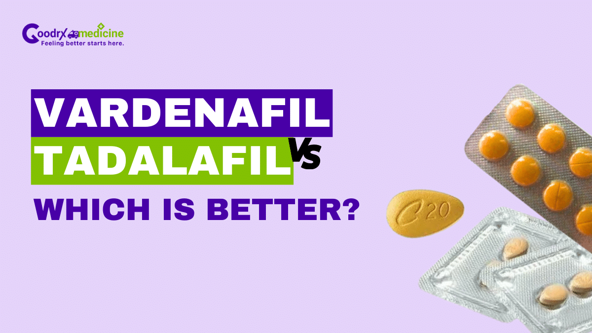 Vardenafil vs Tadalafil: Which is better