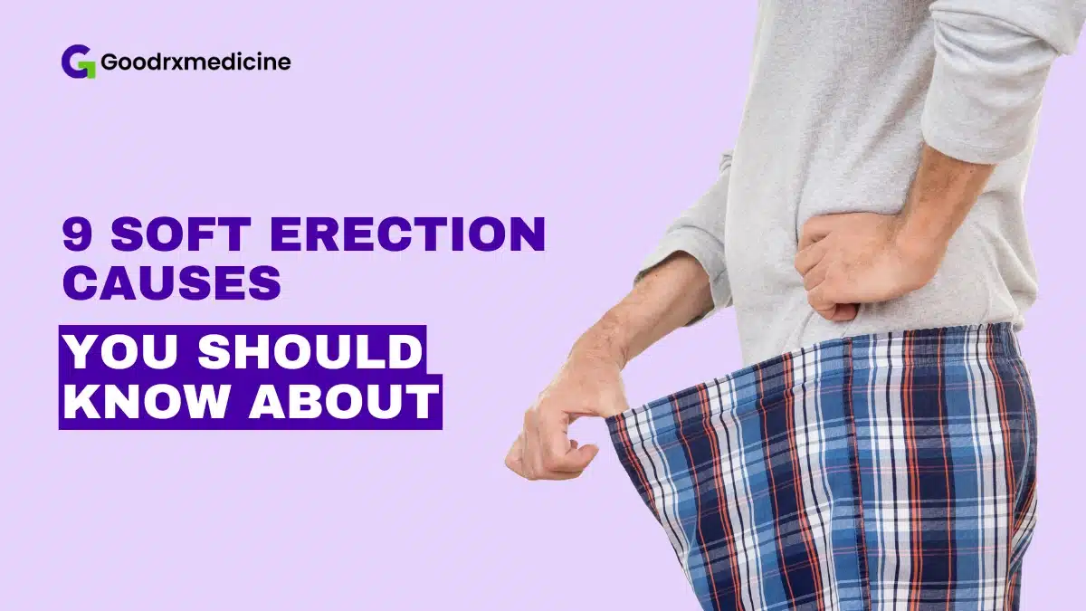 Soft Erection Causes