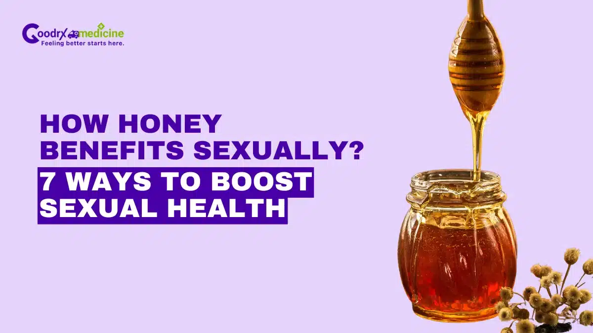 How Honey benefits sexually? 7 ways to boost sexual health