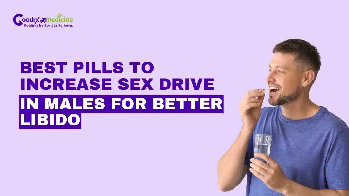 Best pills to increase sex drive in males for better libido