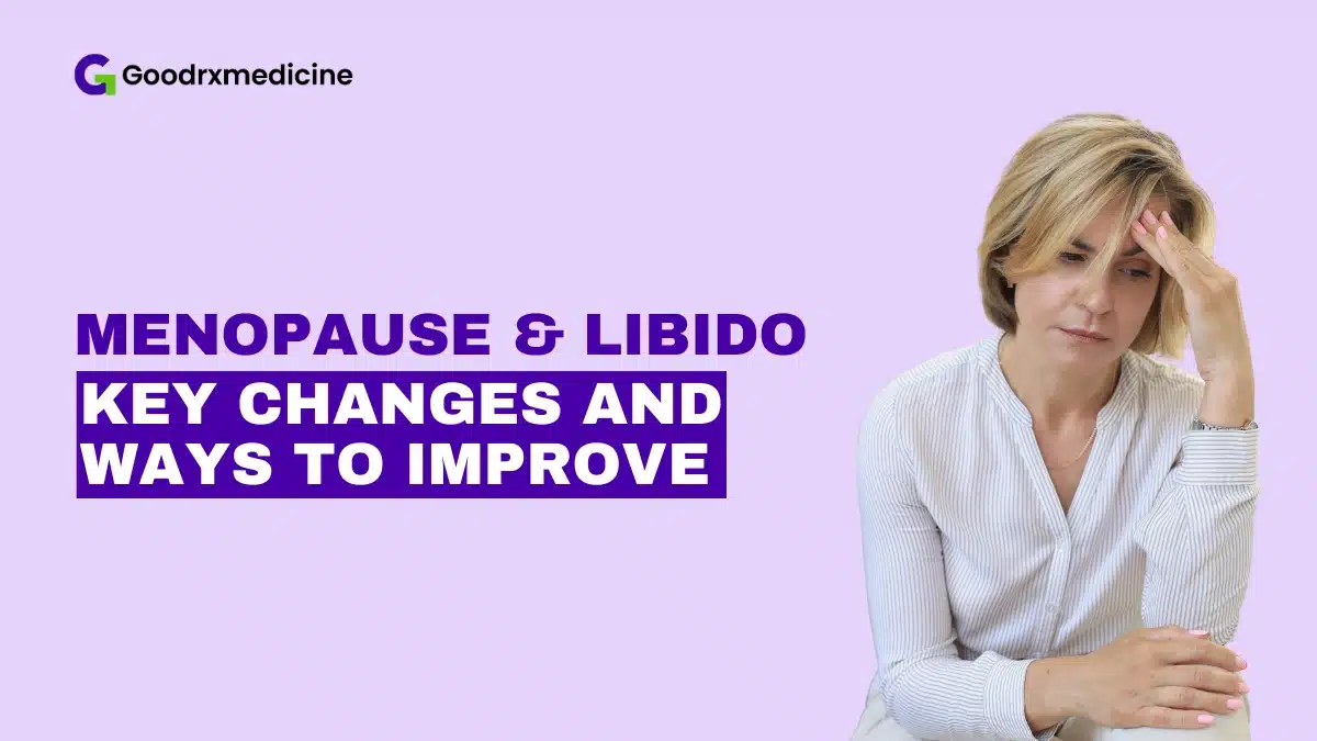 Menopause and Libido: Why Desire Changes and Ways to Improve