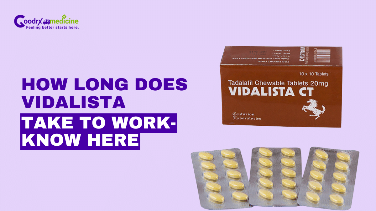 How Long Does Vidalista Take to Work?