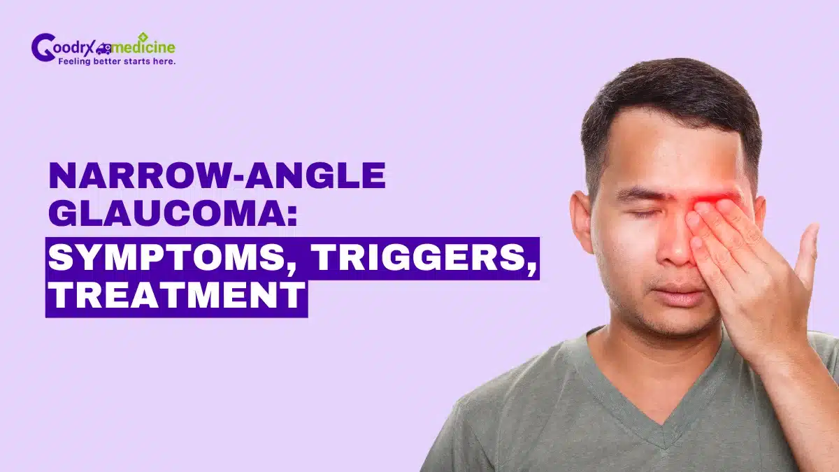 Narrow-Angle Glaucoma: Symptoms, Triggers, Treatment