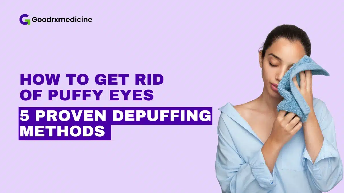 How to Get Rid of Puffy Eyes