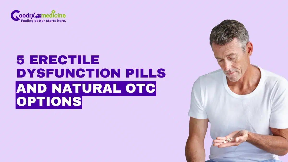 5 Erectile Dysfunction Pills