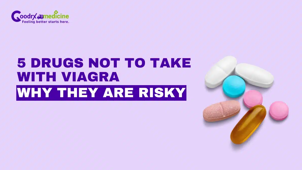 5 Drugs Not to Take with Viagra