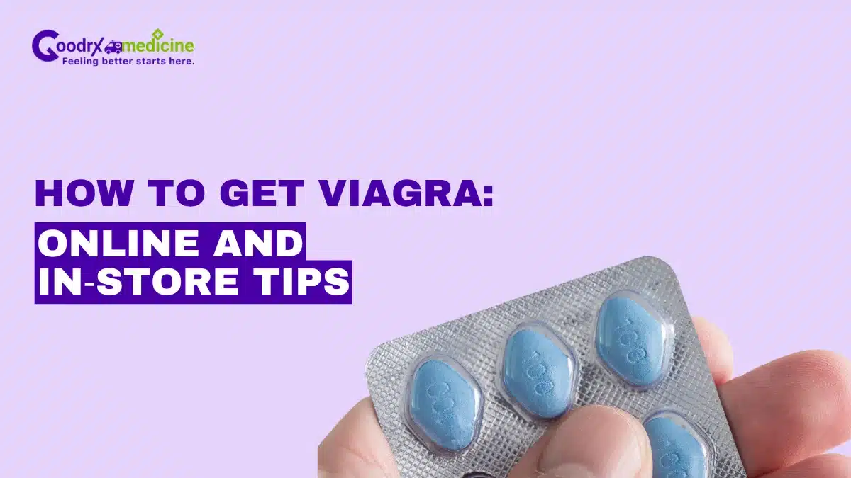 How to Get Viagra: Online and In‑Store Tips