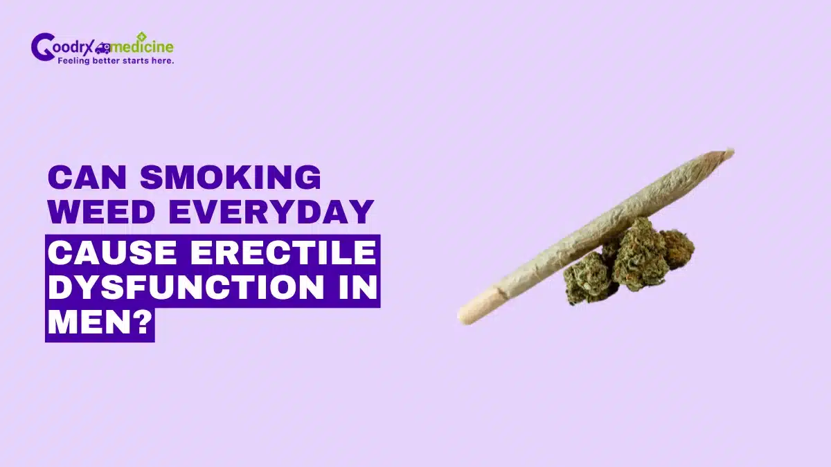 Can smoking weed everyday cause erectile dysfunction in men