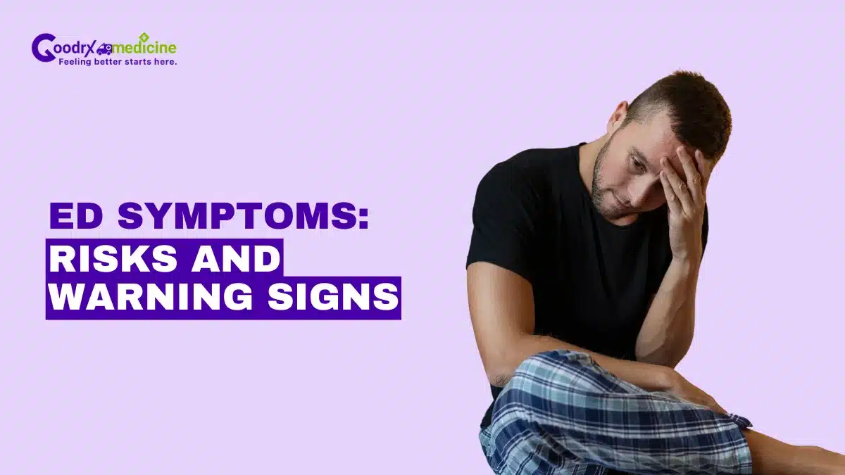 Erectile Dysfunction Symptoms: Risks and Warning SignsErectile Dysfunction Symptoms: Risks and Warning Signs
