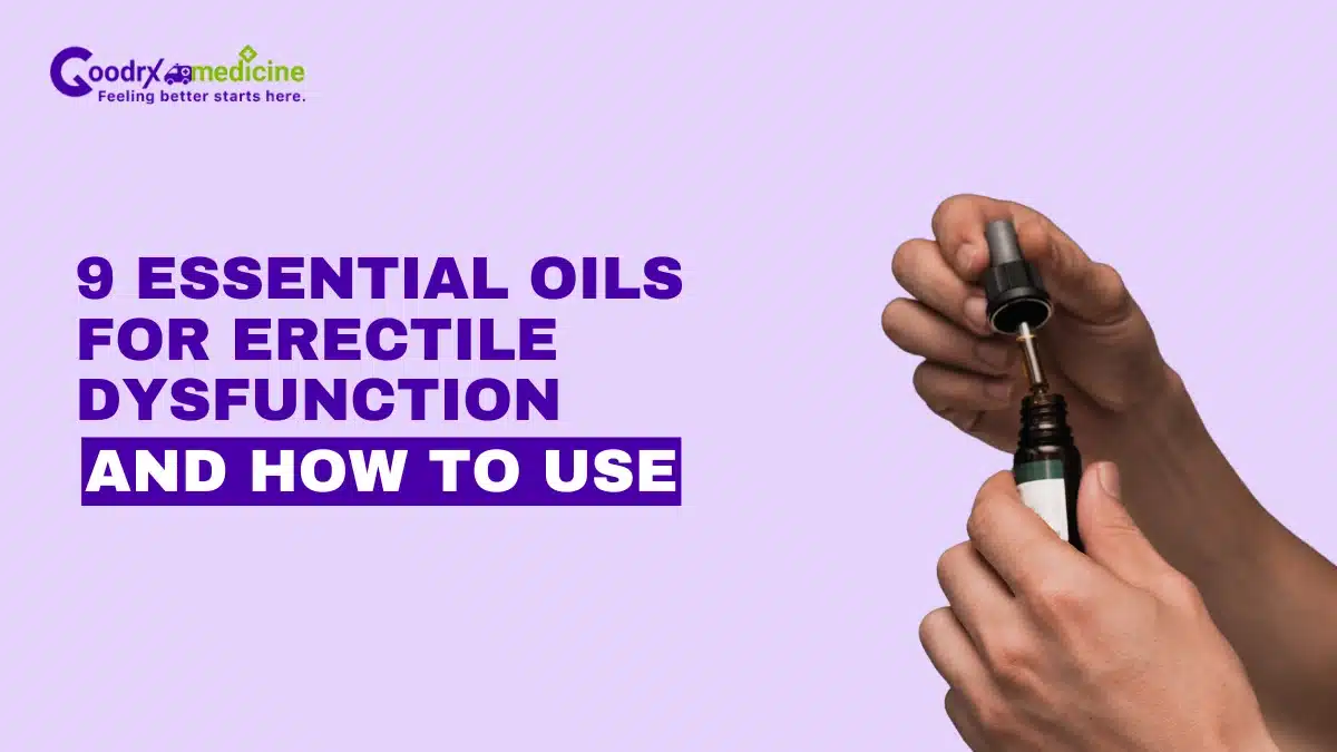 9 Essential Oils for Erectile Dysfunction and How to Use