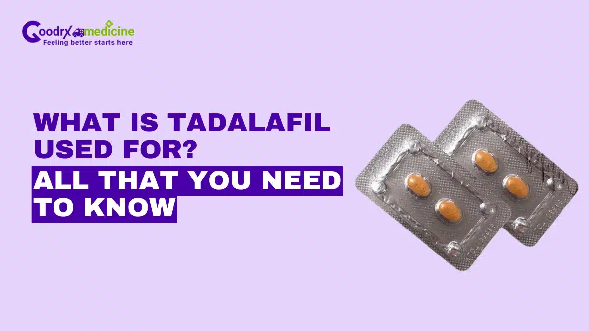What is Tadalafil Used For