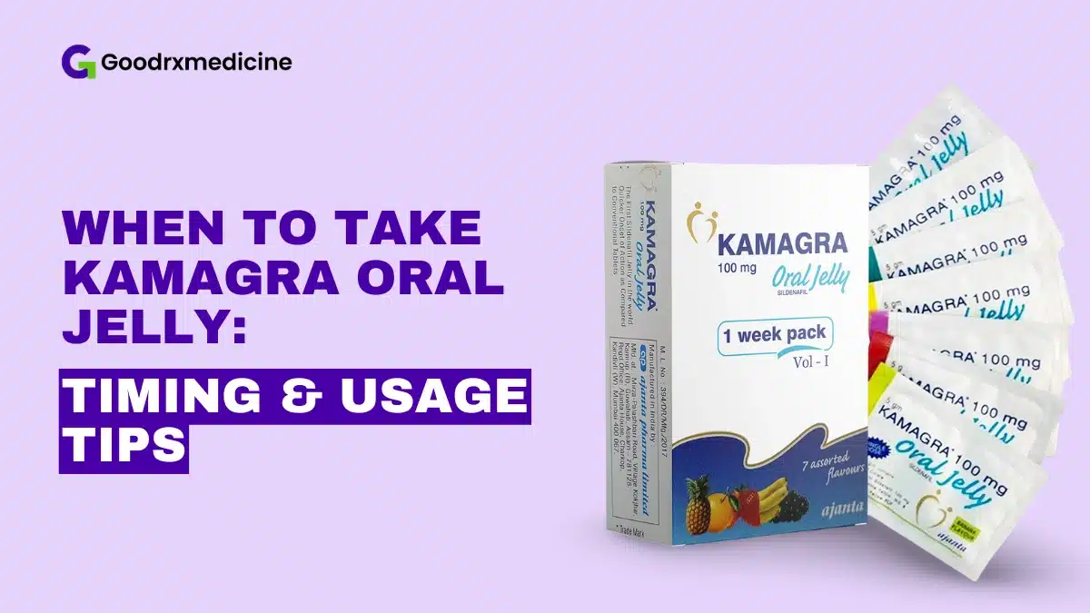When to Take Kamagra Oral Jelly