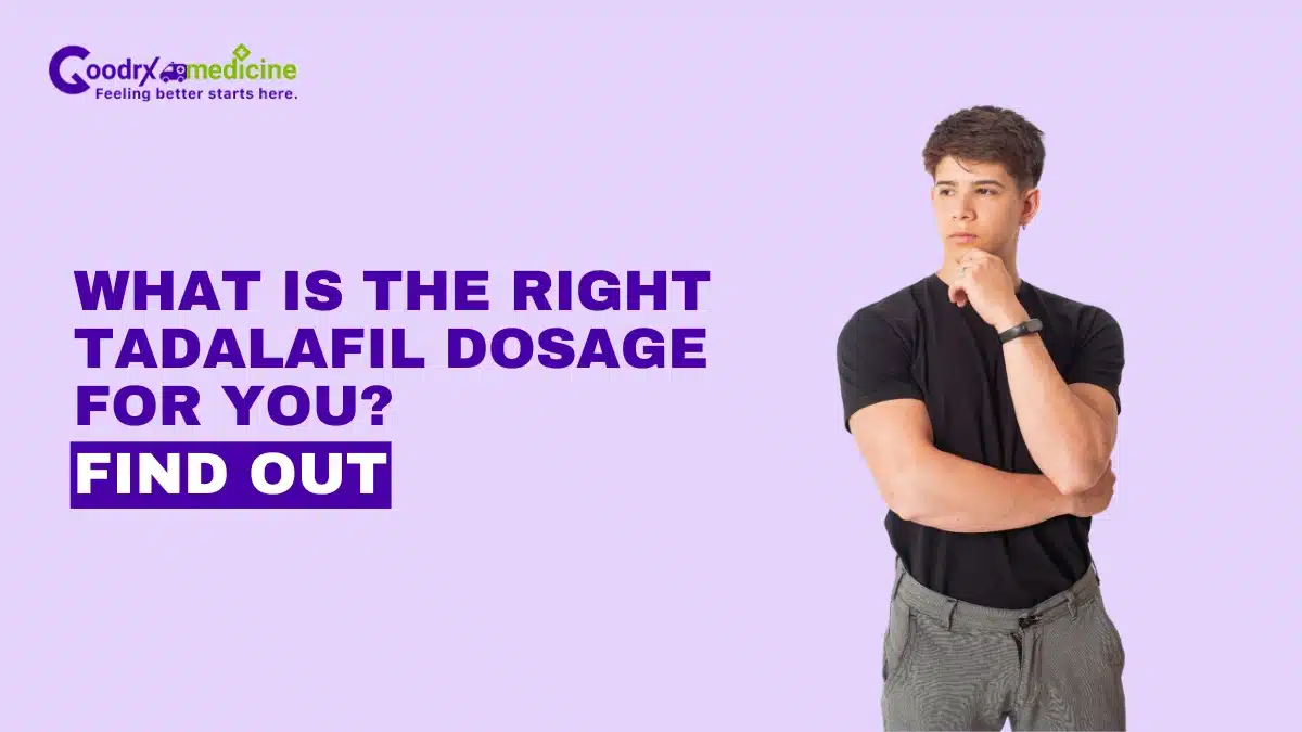 What is the Right Tadalafil Dosage for You? Find Out