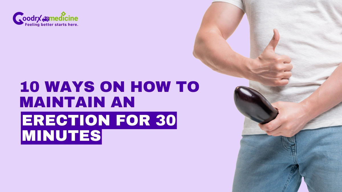 10 Ways on How to Maintain an Erection for 30 Minutes
