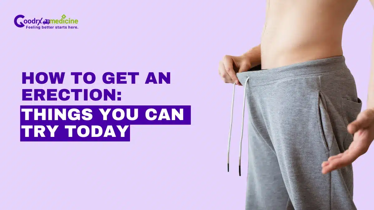 How to get an erection: Things you can try today
