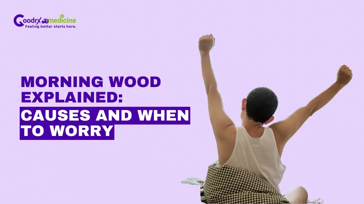 Morning Wood Explained: Causes and When to Worry