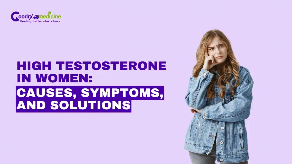High testosterone in women: Causes, symptoms and solutions