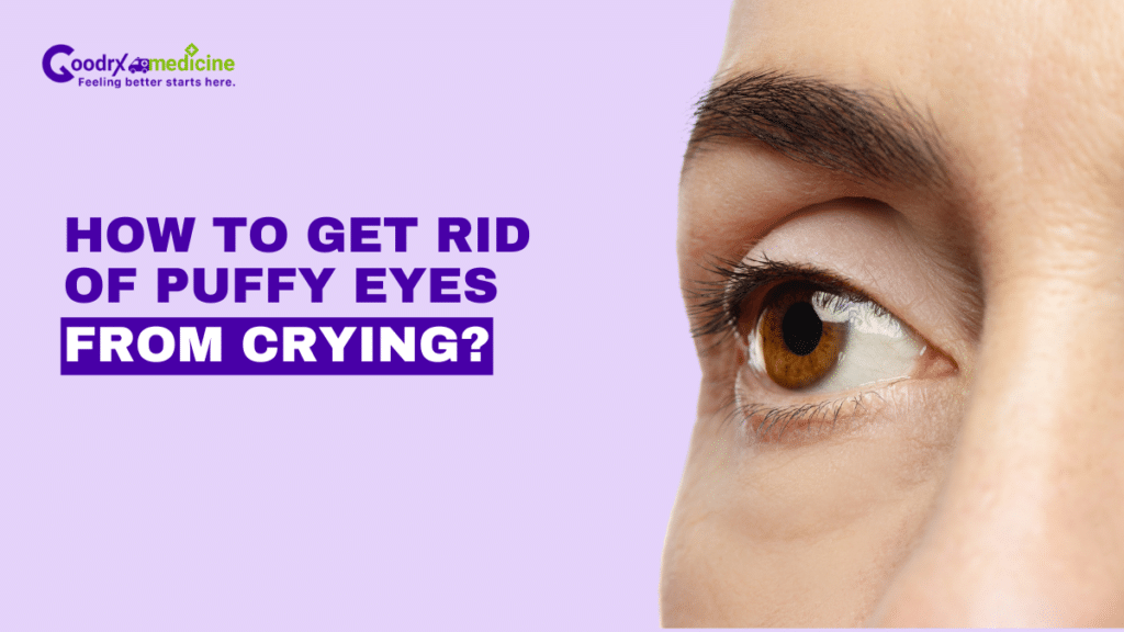 How to Get Rid of Puffy Eyes From Crying 6 Quick Tips