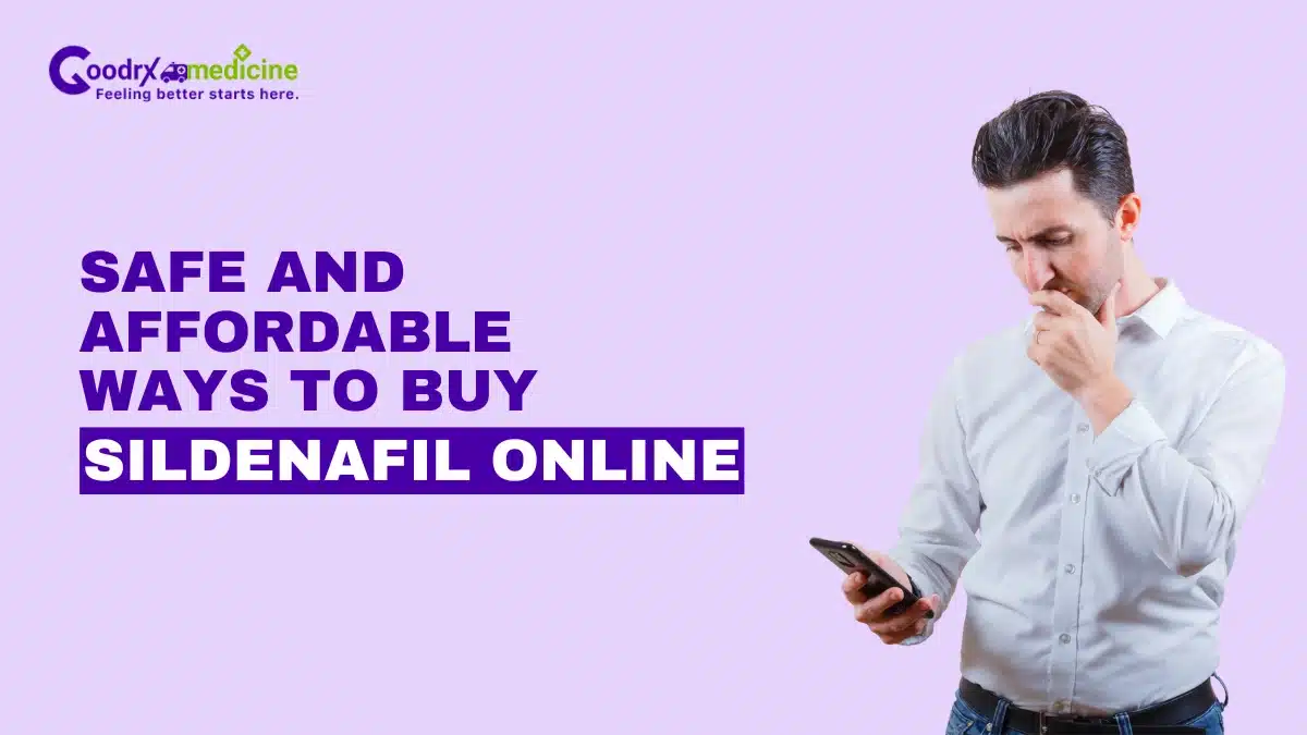 Safe and Affordable Ways to Buy Sildenafil Online