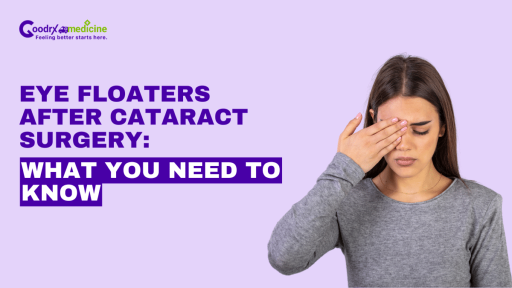 Floaters After Cataract Surgery and how to Deal With Them?