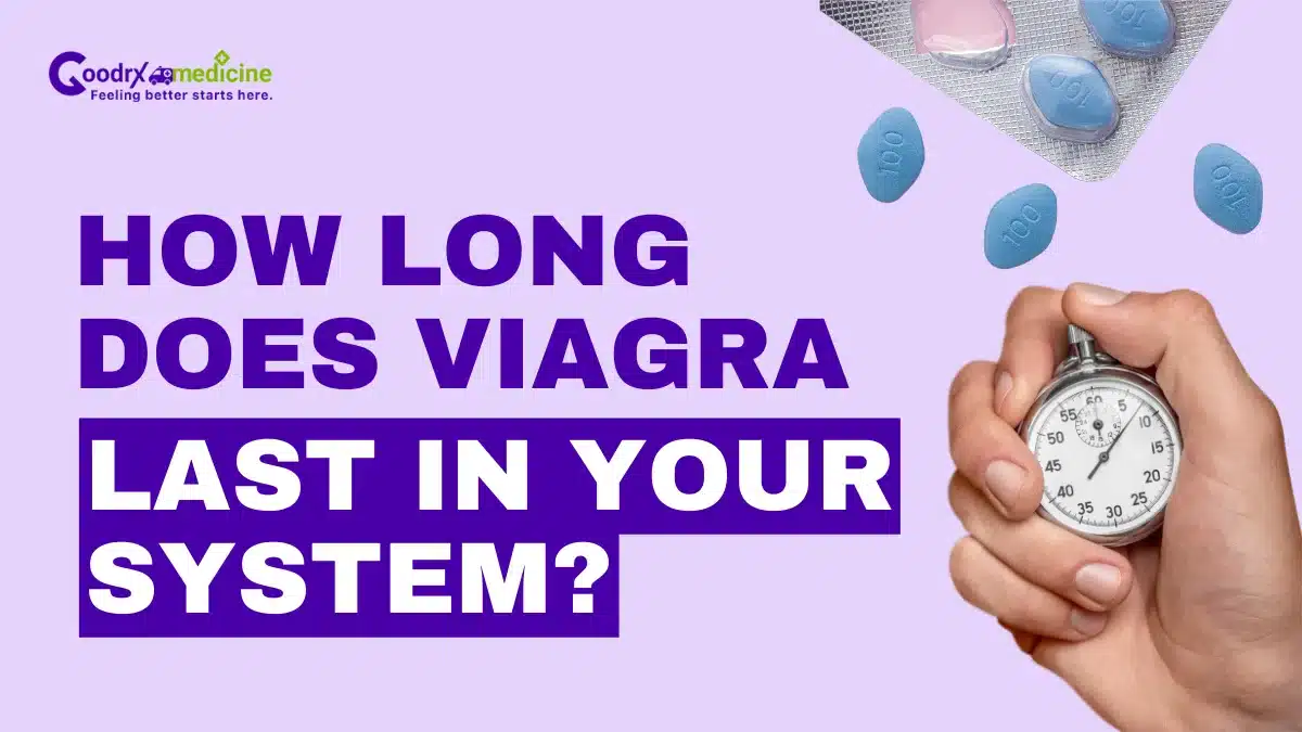 How long does Viagra last in your system?