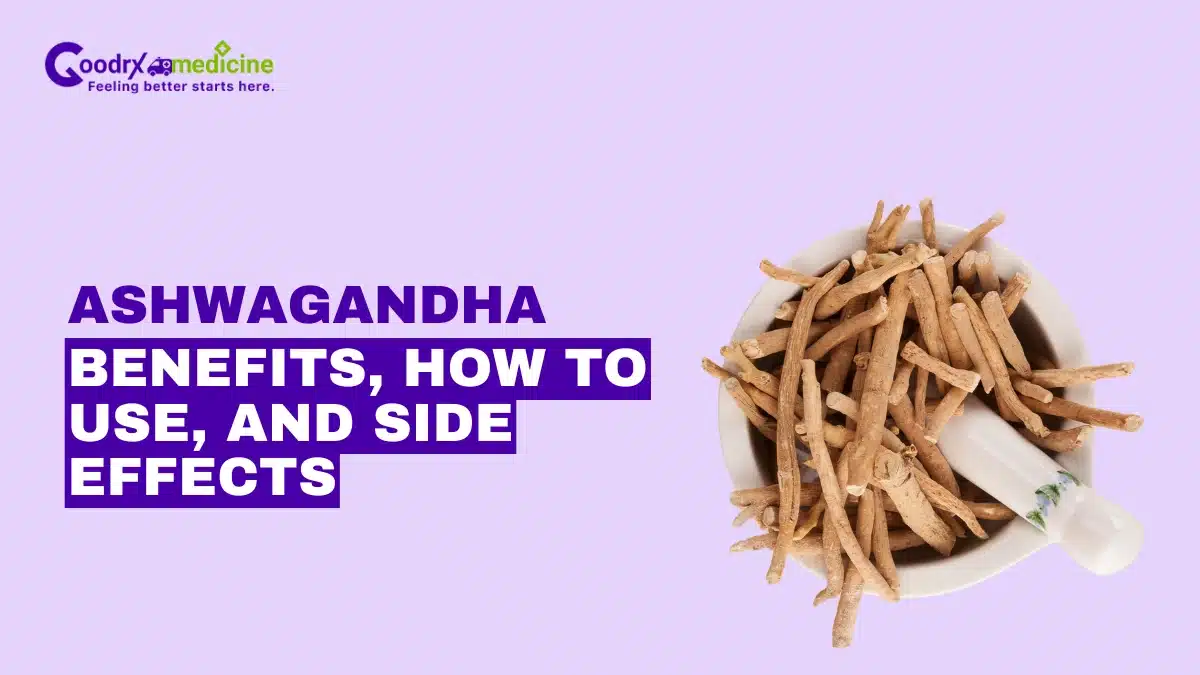 Ashwagandha, Benefits, How to Use, and Side Effects