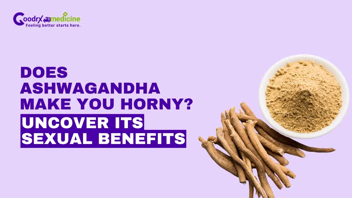 Does Ashwagandha Make You Horny