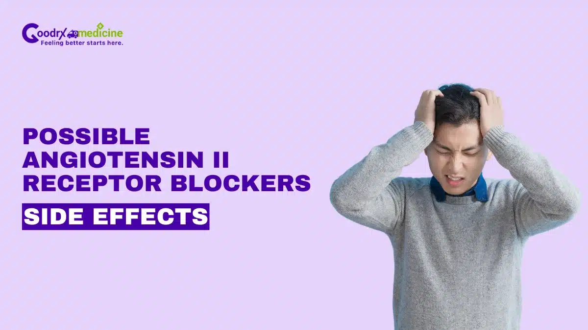 Possible Angiotensin II Receptor Blockers Side Effects