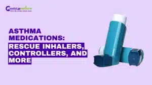 Asthma medications: Rescue inhalers, controllers and more