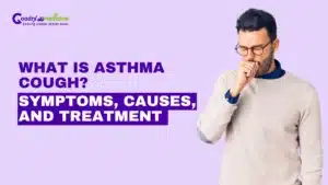 What is Asthma cough? Symptoms,Causes and treatment