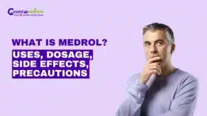 What is Medrol? Uses, Dosage, Side Effects, Precautions