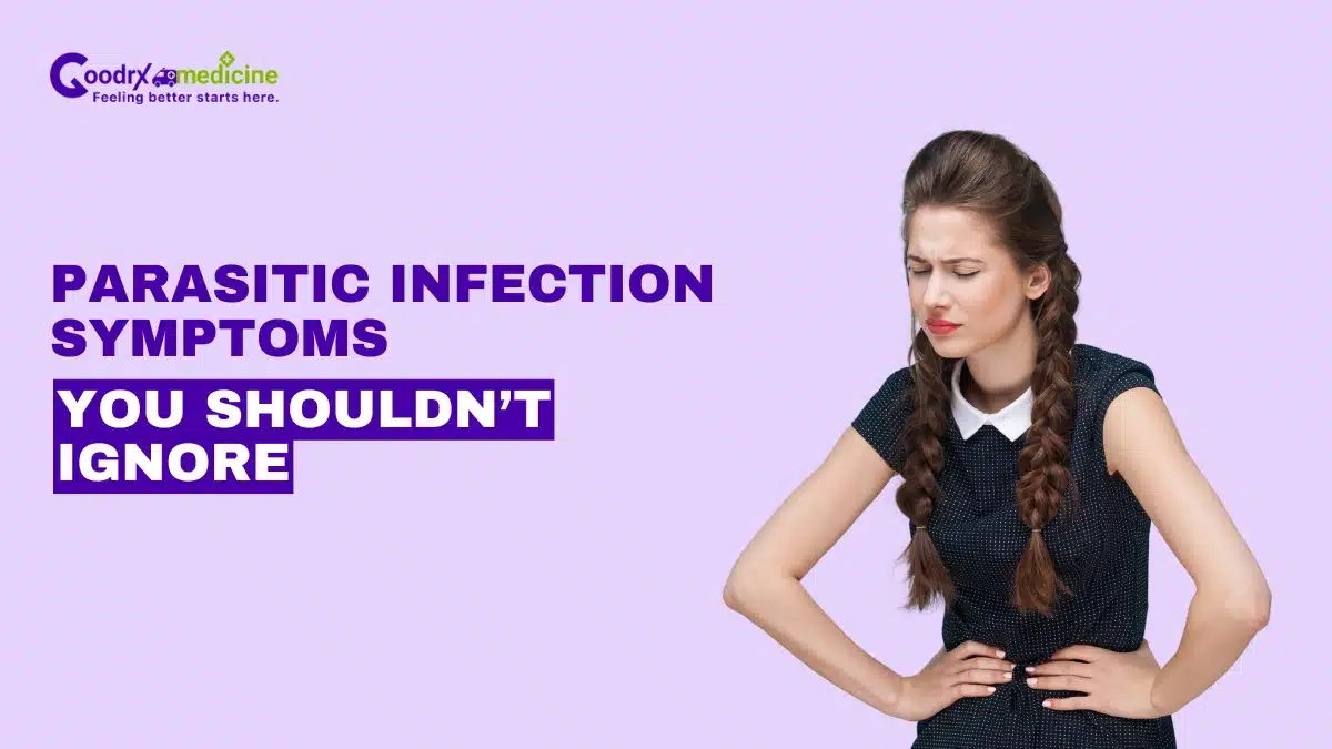 Parasitic Infection Symptoms You Shouldn’t Ignore