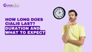 How long does cialis last? Duration and what to expect?