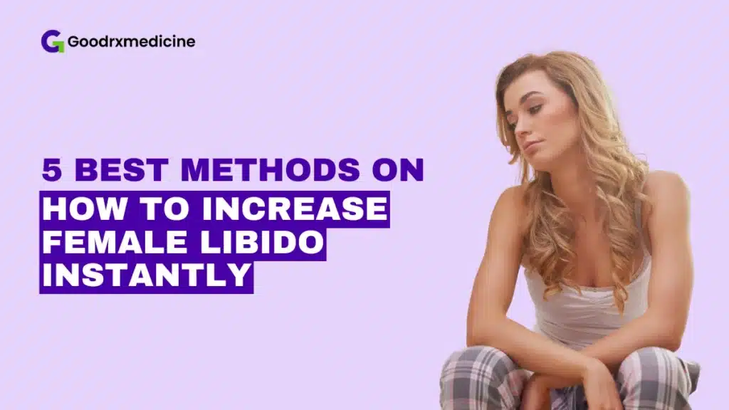 5 Best Methods on How to Increase Female Libido Instantly