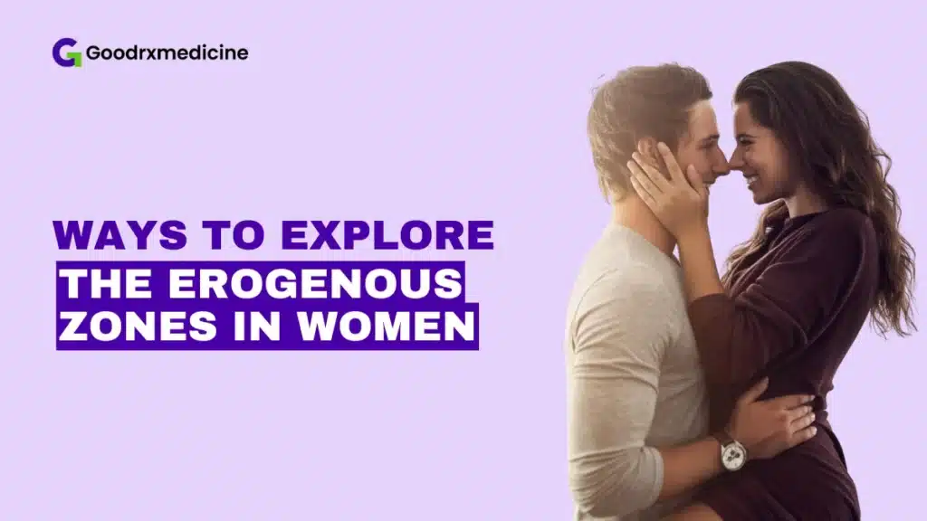 6 Ways to Explore the Erogenous Zones in Women