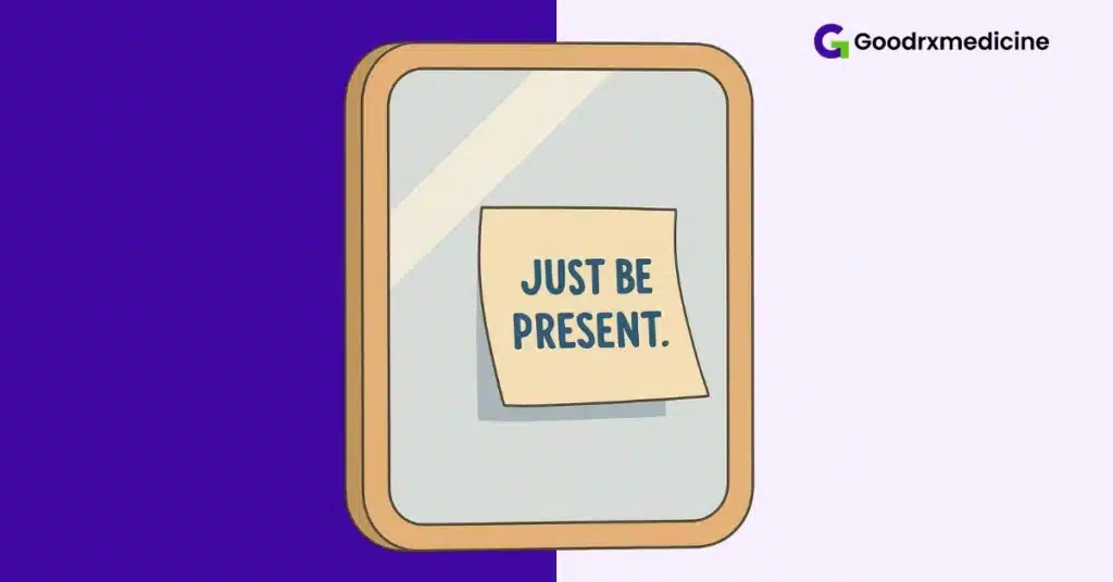 Sticky note on a mirror reminding to be present and mindful