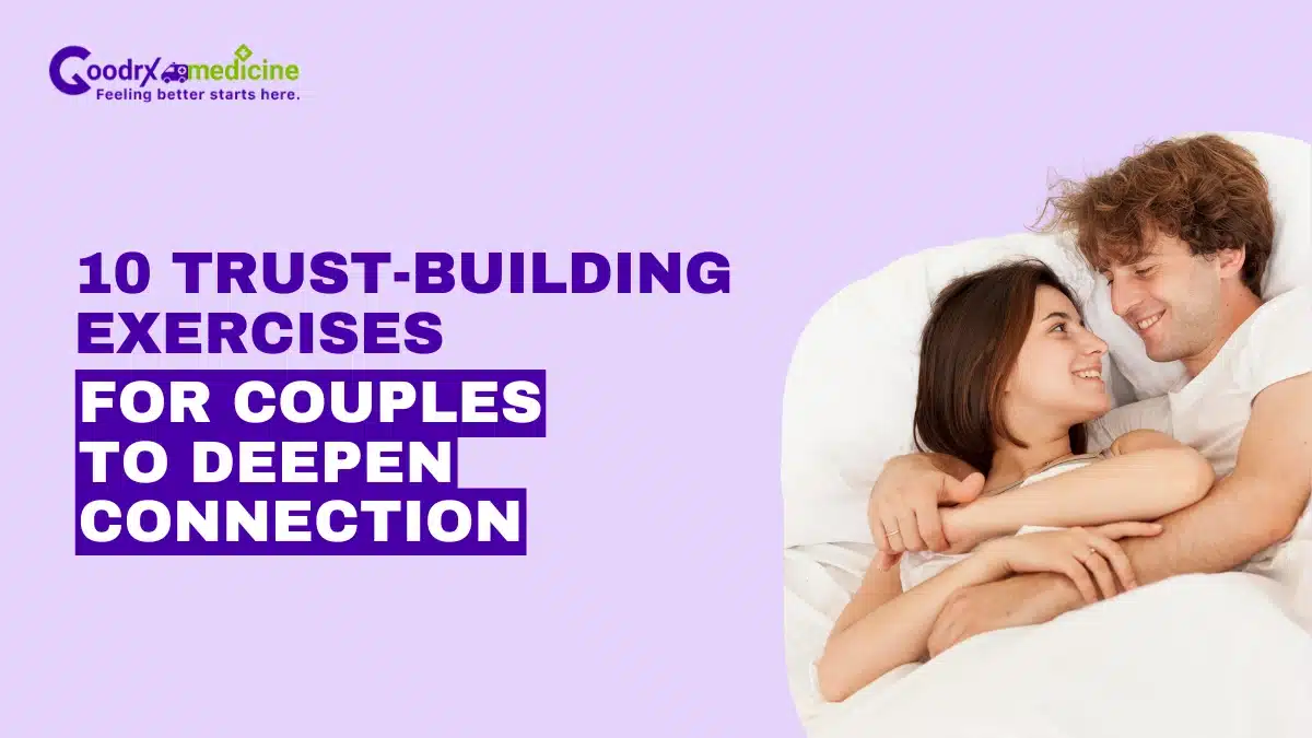 Trust-Building Exercises for Couples to Deepen Connection