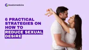 6 Practical Strategies on How to Reduce Sexual Desire
