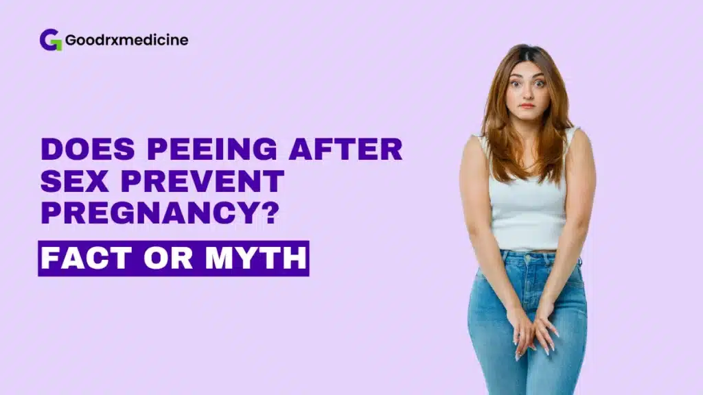 Does Peeing After Sex Prevent Pregnancy? What You Must Know